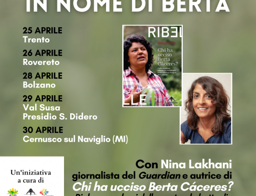 In nome di Berta Cáceres: la giornalista Nina Lakhani in Italia a fine aprile